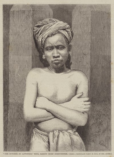 De Slager van Cawnpore, Nena Sahibs Hoofdbeul door Julian Portch